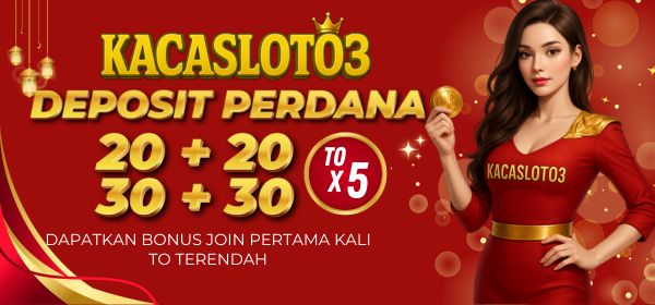 Bonus Deposit Kacaslot03
